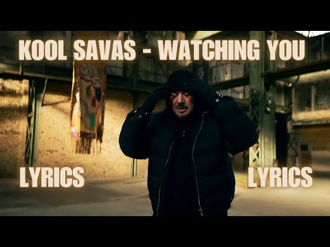 Kool Savas - Watching you LYRICS 🔥