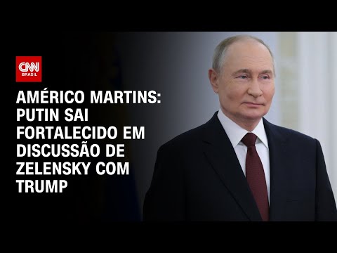 ​Américo Martins: Putin sai fortalecido em discussão de Zelensky com Trump | BASTIDORES CNN