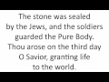 The Stone Was Sealed (Tolitho Resurrection Hymn)
