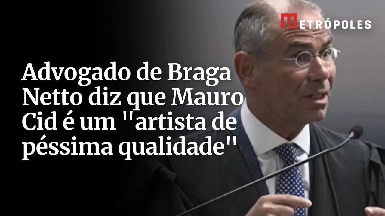 Advogado de Braga Netto diz que Mauro Cid é um “artista de péssima qualidade”