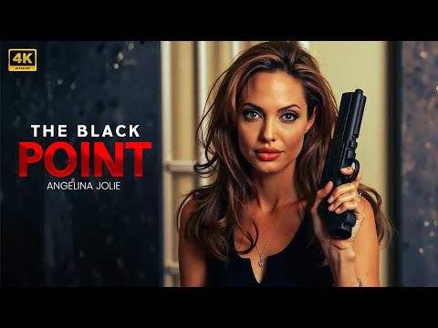 BLACK POINT : Angelina Jolie | New Action Movie Concept AI | 4K ULTRA #movie