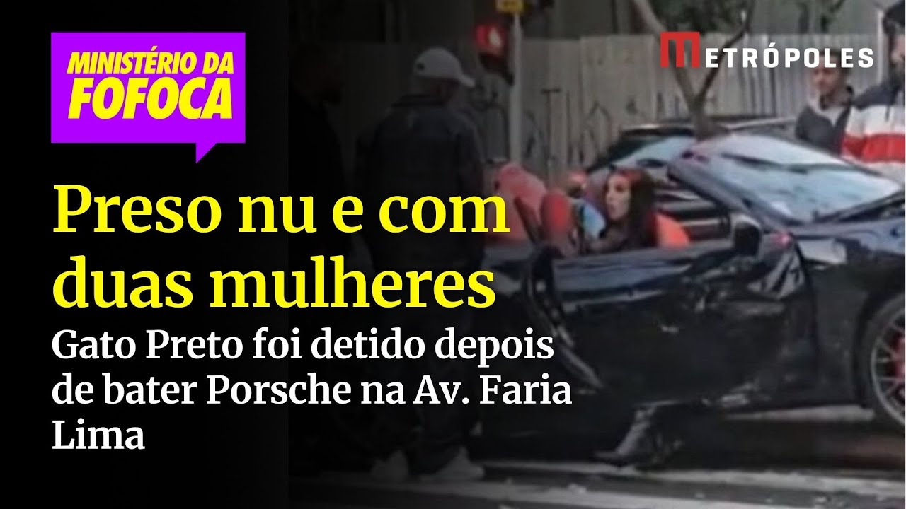 Depois de acidente, Gato Preto foi detido nu e com duas mulheres
