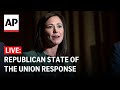 LIVE: Katie Britt delivers Republican State of the Union response