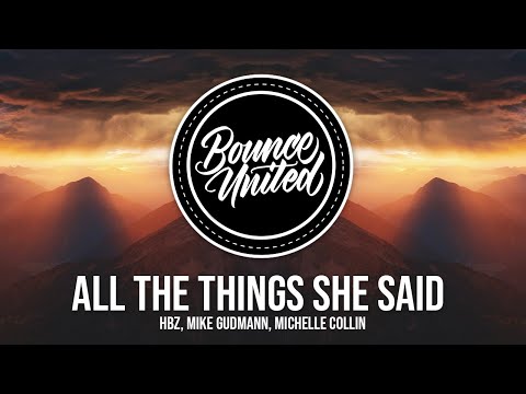 HBz, Mike Gudmann, Michelle Collin - All The Things She Said (HBz Version)