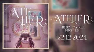 Himemiya Rie 1st EP "Atelier"