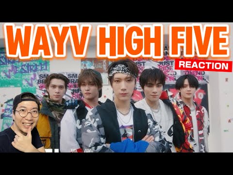 WayV 威神V 'HIGH FIVE' MV REACTION !