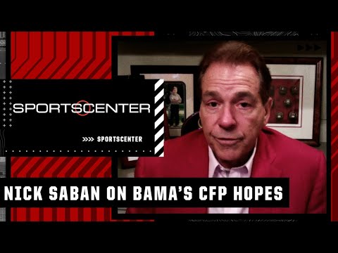 Nick Saban says Alabama deserves to be in the College Football Playoff | SportsCenter