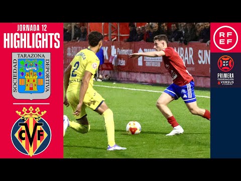 (RESUMEN Y GOLES) SD Tarazona 2-1 Villarreal "B" / J12 - 1ª RFEF G2 / Fuente: YouTube Real Federación Española de Fútbol