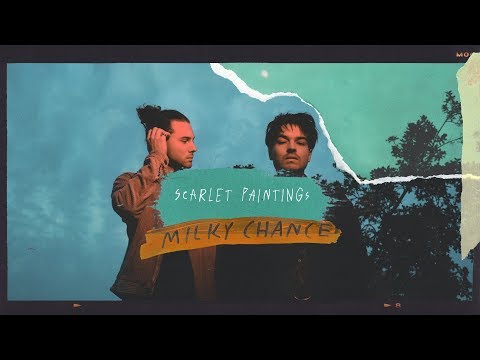 Milky Chance - Scarlet Paintings (Official Audio)