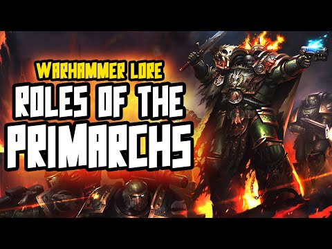 Roles of the Primarchs | Warhammer Lore