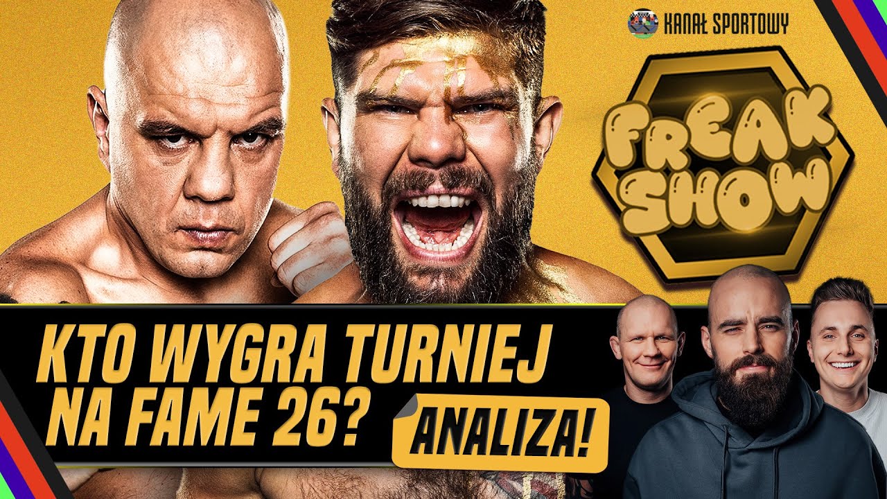 Fame 26: gold | analizujemy kto wygra turniej | turski, mściwujewski i pasternak | freak show