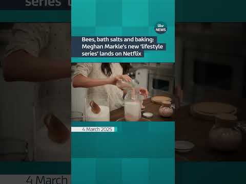 Bees, bath salts and baking: Meghan Markle's new 'lifestyle series' lands on Netflix | ITV News
