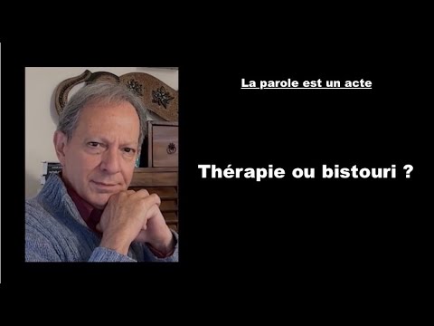 THÉRAPIE OU BISTOURI ?