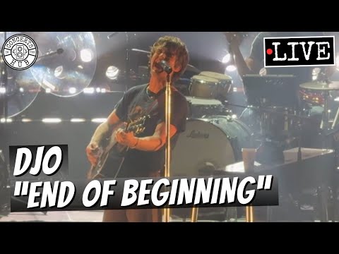 Djo "End of Beginning" LIVE