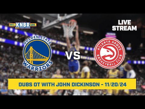 Dubs OT with John Dickinson | KNBR Livestream | 11/20/24