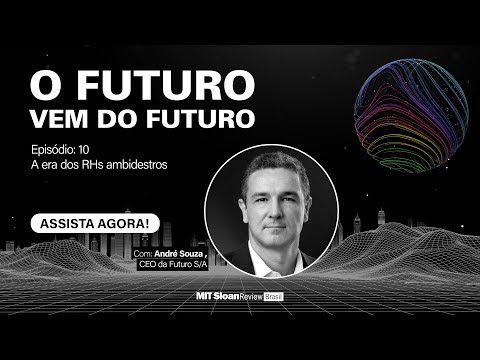 André Souza - O Futuro vem do Futuro - Episódio 10