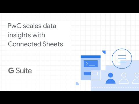 PwC uses Connected Sheets to scale data insights