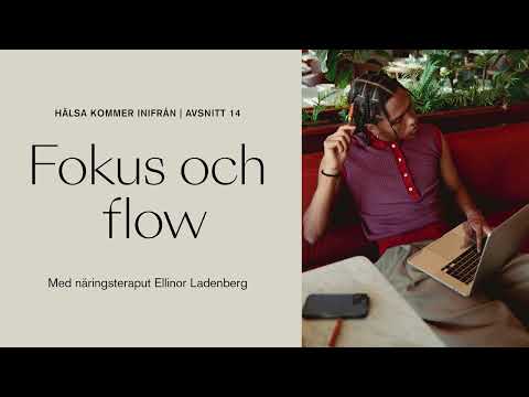 Fokus och Flow | Avsnitt 14 | Hälsa kommer inifrån