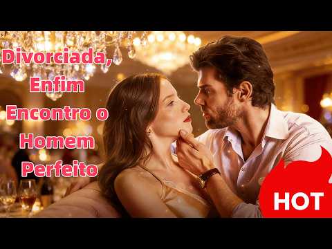 drama panas:Divorciada, Enfim Encontro o Homem Perfeito💥 💥#drama #cdrama #dramabox poster
