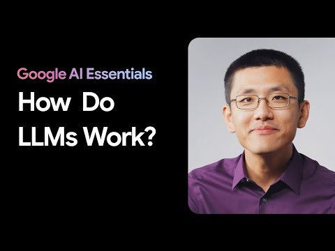 What are LLMs? | Google AI Essentials