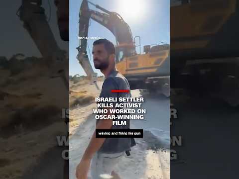 Israeli settler kills Palestinian activist who worked on Oscar-winning film