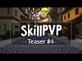 Video TEASER#4 - SKILLPVP