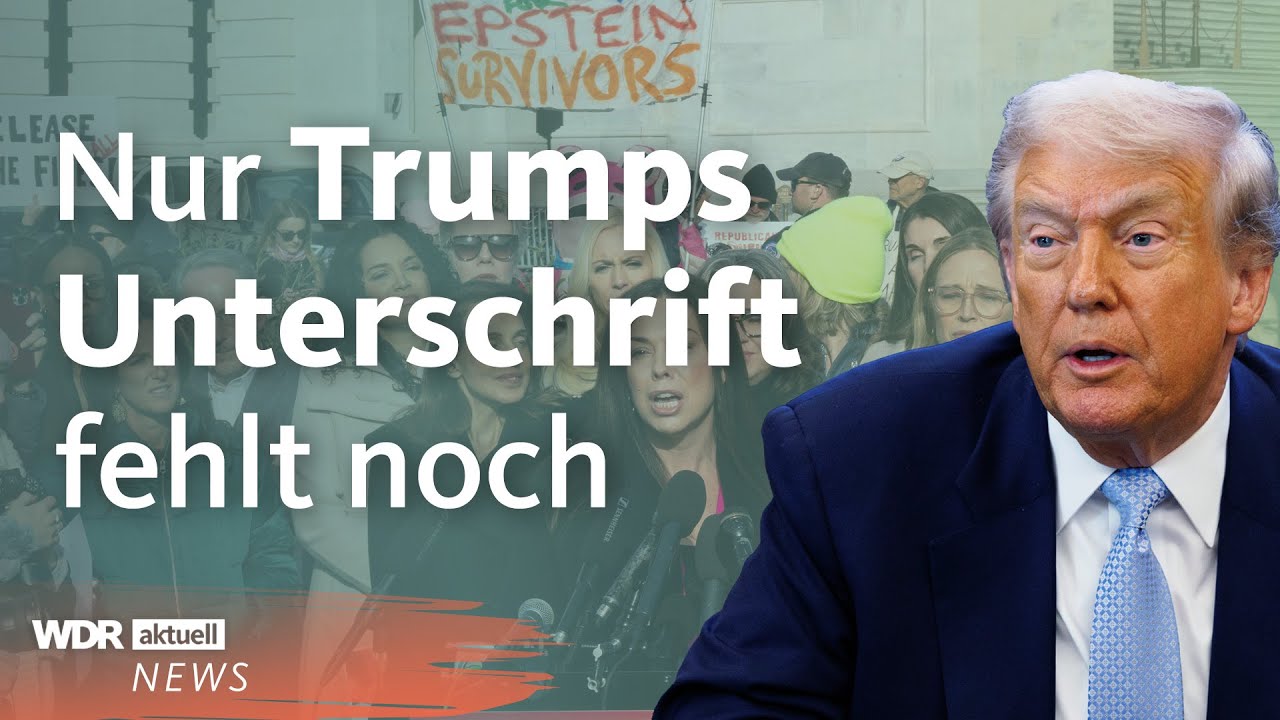 Freigabe der Epstein-Akten: Nur die Unterschrift von Trump fehlt noch | WDR aktuell