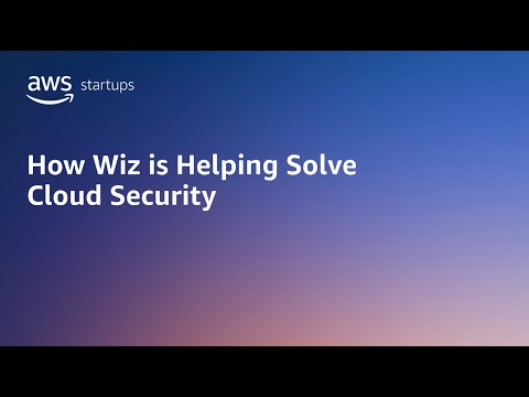Security trends for scaling businesses; presented by AWS’s CISO & Wiz CEO | AWS Startups