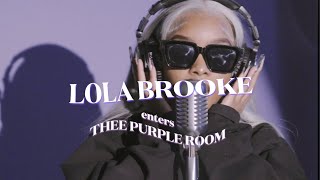 Lola Brooke - &quot;Don&#39;t Play With It&quot; Live from Thee Purple Room