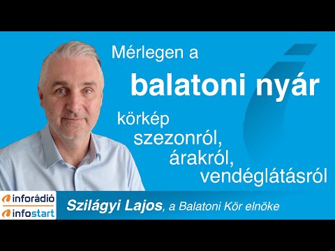Mérlegen a Balatoni nyár. Szilágyi Lajos, a Balatoni Kör elnöke az InfoRádió Aréna c. műsorában.