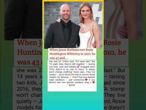 Jason Statham & Rosie Huntington: 20-Year Age Gap, 14 Years of Real Love ❤️ #shorts