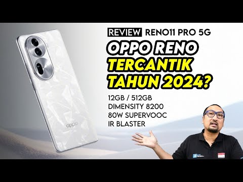 OPPO Reno Tercantik Tahun 2024? Review OPPO Reno11 Pro 5G