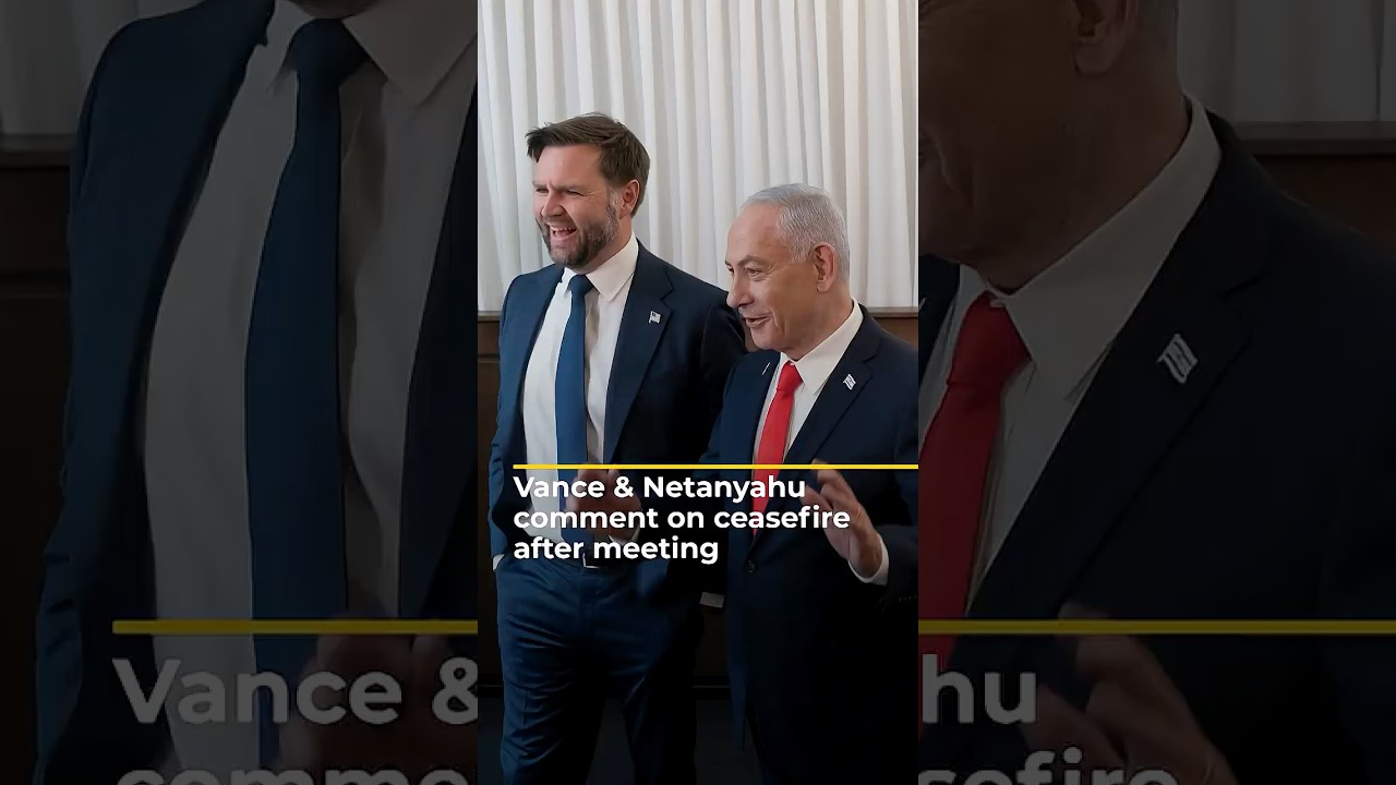 Vance & Netanyahu comment on Gaza ceasefire after meeting | AJ shorts