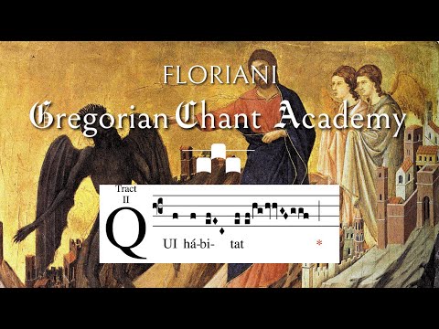 Psalm 90/91 | Tract: Qui habitat - Gregorian Chant