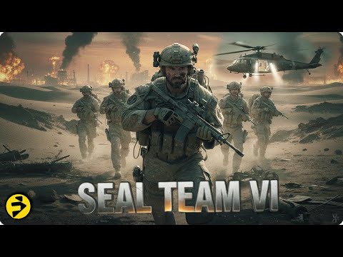 SEAL TEAM VI | When a Black Ops Mission Goes Terribly Wrong | Full Movie