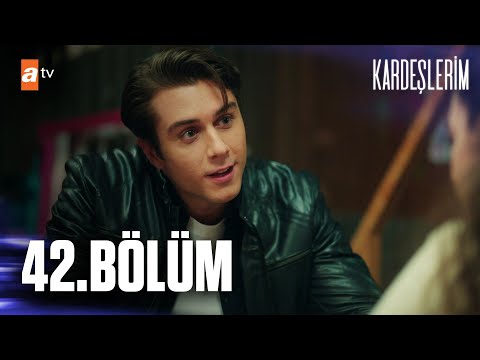 Kardeşlerim 42. Bölüm @atv