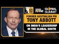 News9 Global Summit | Former Australian PM Tony Abbott Hails Indias Leadership in the Global South