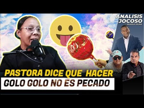 ANALISIS JOCOSO - PASTORA DICE QUE HACER GOLO GOLO NO ES PECADO