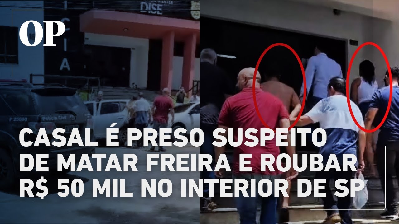 Casal é preso causado de matar freira a tesouradas e roubar R$ 50 mil no interior de SP