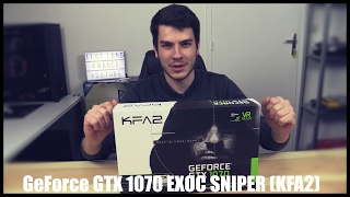 Vido-Test : Test de la GeForce GTX 1070 EXOC SNIPER de cher KFA2