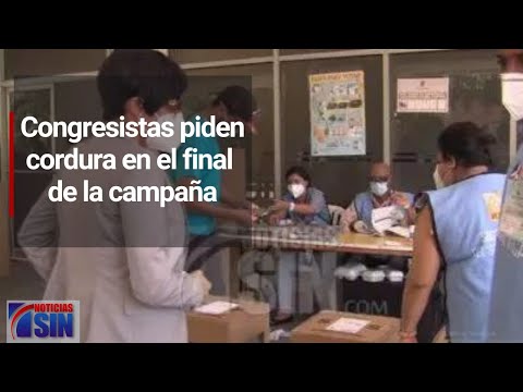 Congresistas piden cordura en el final de la campaña