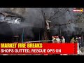 Massive Fire Guts Shops in Greater Noida Wests Babu Ram Market, Rescue Ops Underway