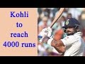 Virat Kohli to become 14th Indian batsman to cross 4,000 Test runs