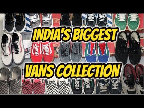INDIA'S BIGGEST VANS COLLECTION | RS 1'00'000 | 2018