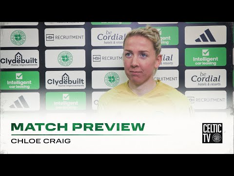 Match Preview with Chloe Craig | Celtic FC Women v Glasgow City