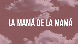 La Mamá de la Mamá (Letra/Lyrics) - El Alfa