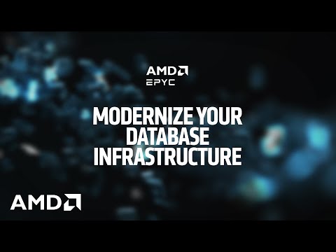 Modernize your database infrastructure with AMD EPYC