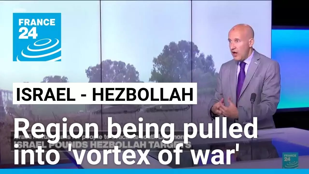 Israel-Hezbollah conflict: Region being pulled into a 'vortex of a full-blown war' • FRANCE 24
