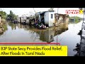 BJP State Secy Provides Flood Relief | After Floods In Tamil Nadu | NewsX