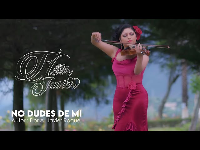 Flor Javier - NO DUDES DE MI - Lo nuevo 2025 Huayno con Requinto - 🔥TENDENCIA MUSICAL 🔥